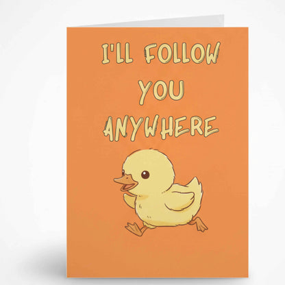 Любовна картичка на английски "I'll follow you anywhere" - Патенце
