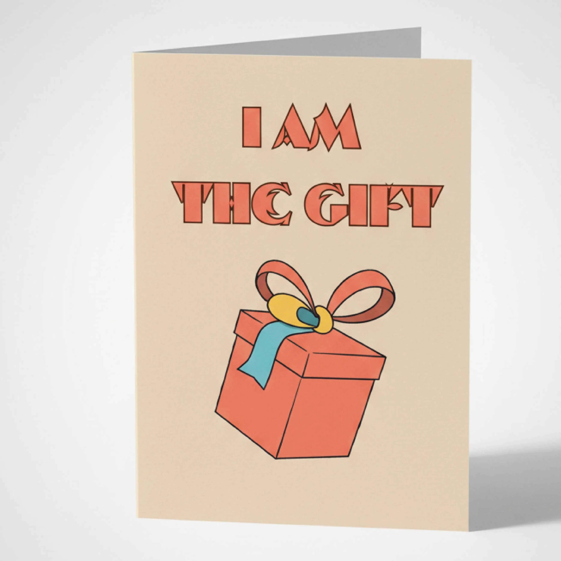 Забавна картичка на английски "I am the gift" - Аз съм подаръкът