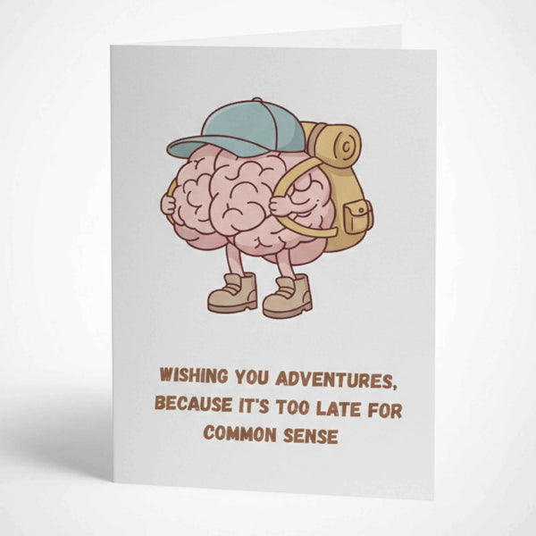 Картичка за Приключения на Английски – "Too late for common sense"