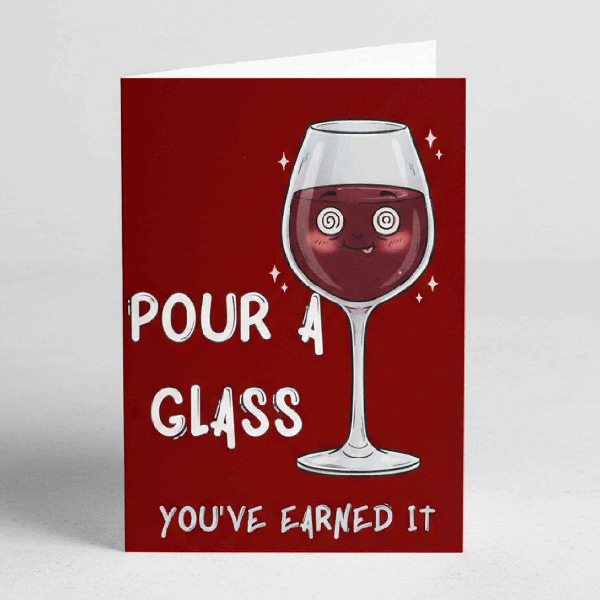 Картичка на Английски – "Pour a glass, you've earned it"