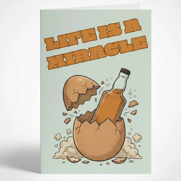 Забавна картичка за рожден ден на английски "Life is a miracle" - Уиски